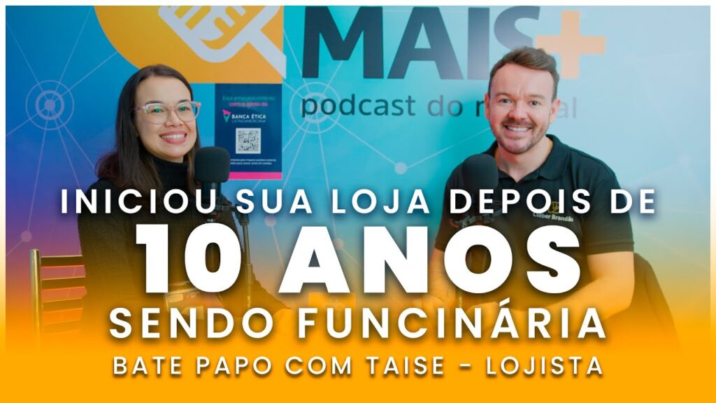 A mudança corajosa: de funcionária para empresária de produtos naturais - PODMAIS com Taise