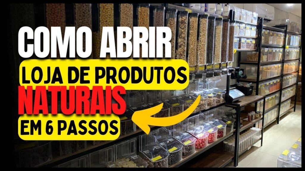 Como abrir loja de produtos naturais segura