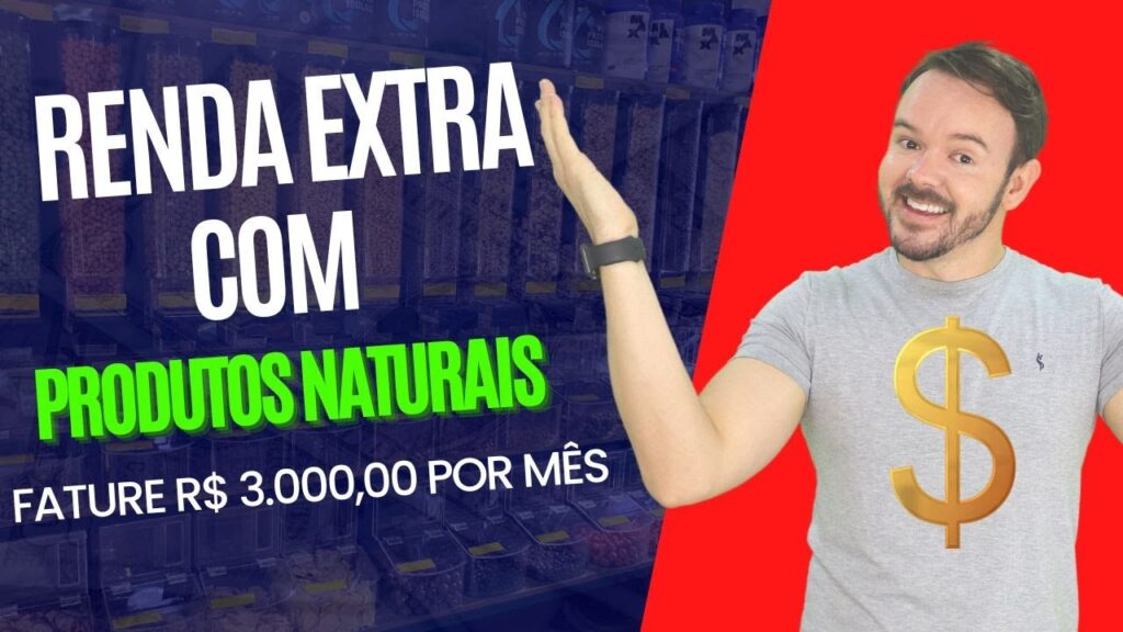 COMO GANHAR DINHEIRO COM PRODUTOS NATURAIS | RENDA EXTRA!!