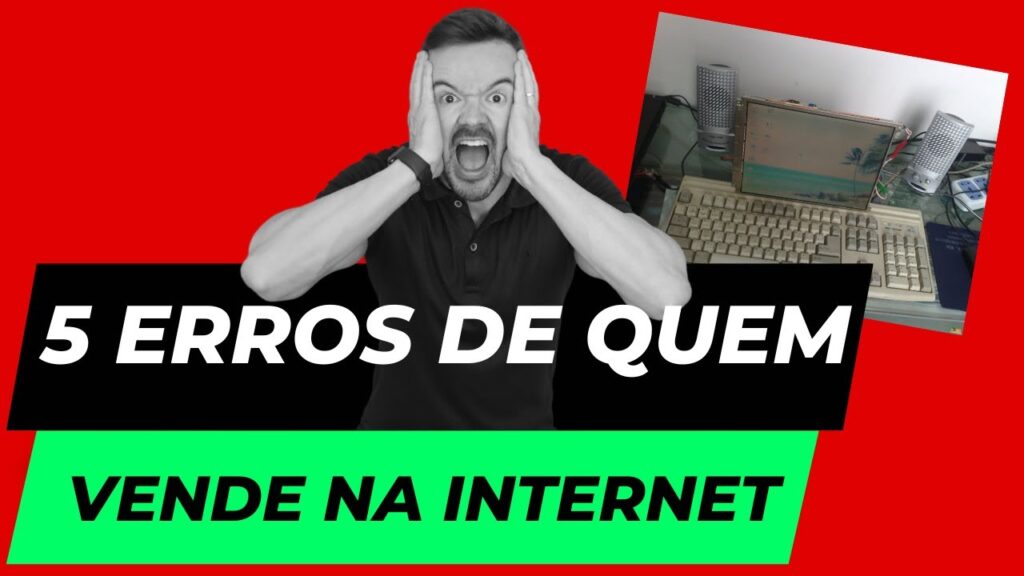 Como vender na INTERNET e Não cometa esses ERROS!