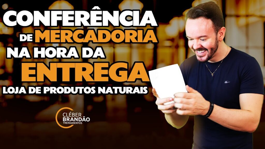 Conferência De Mercadoria Na Sua Loja De Produtos Naturais