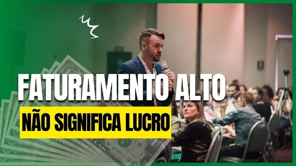 Faturamento alto não significa lucro