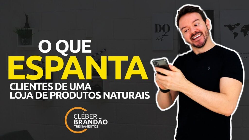 O Que Espanta Clientes De Uma Loja De Produtos Naturais