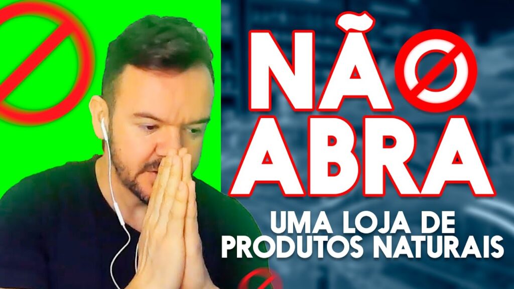 Por que Você NUNCA Deve Abrir uma Loja de Produtos Naturais?