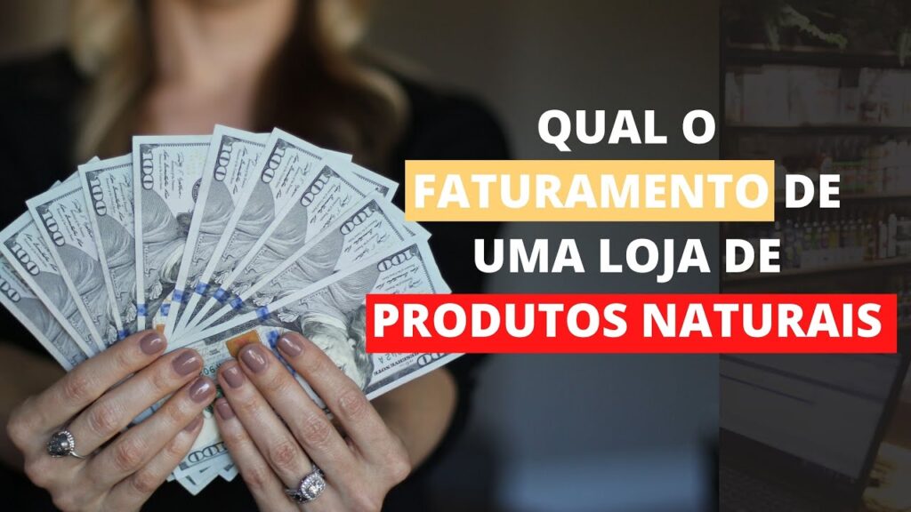 Qual o faturamento ideal de uma Loja de Produtos Naturais