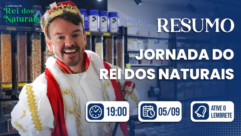 Resumo da Jornada do Rei dos Produtos Naturais