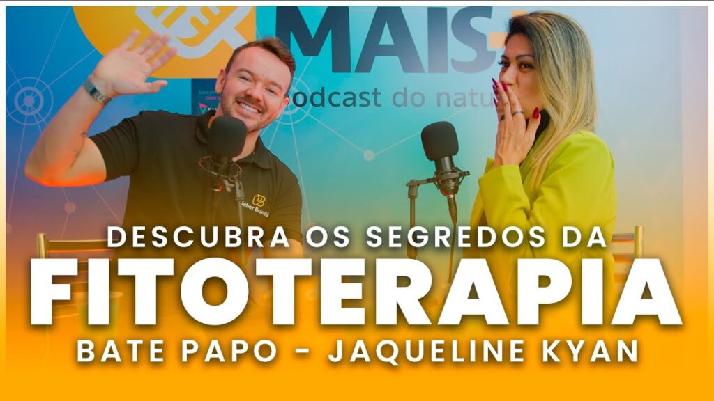 Os segredos revelados da Fitoterapia: descubra tudo! - PODMAIS Jaqueline Kyan