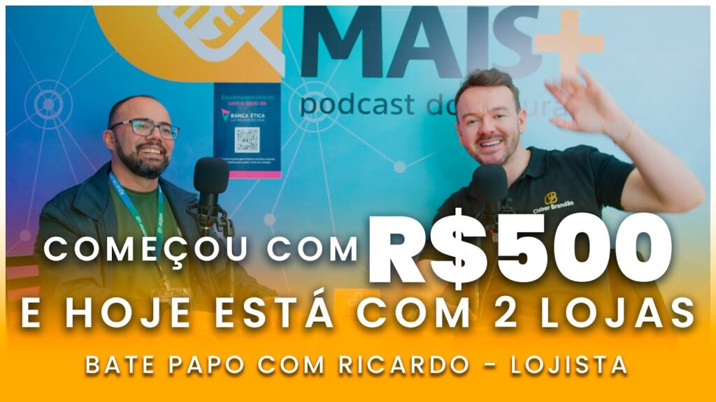 De R$500 a duas lojas de produtos naturais - PODMAIS com Ricardo da Bem Estar Brasil