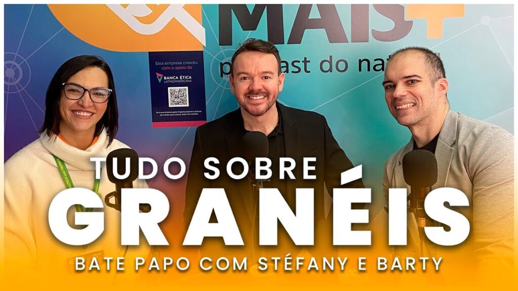 Os segredos para um sucesso explosivo no mercado de graneis - PODMAIS com Barty e Stéfany