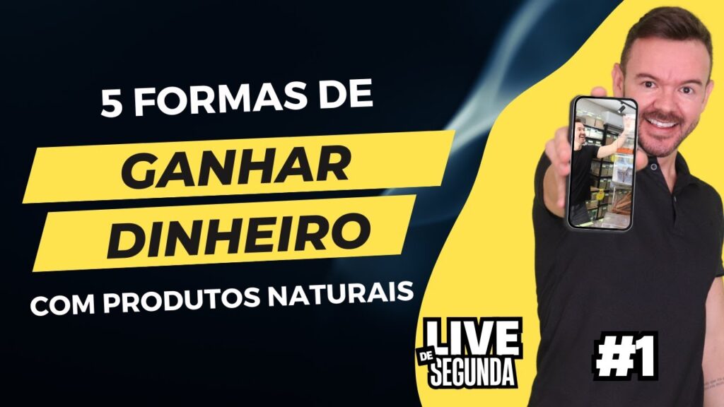 Ganhe dinheiro com produtos naturais: 5 formas de fazer isso.