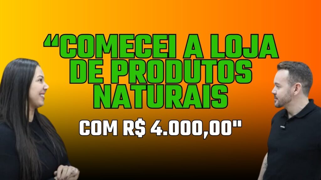 Montou loja de produtos naturais com pouco dinheiro e hoje faz sucesso